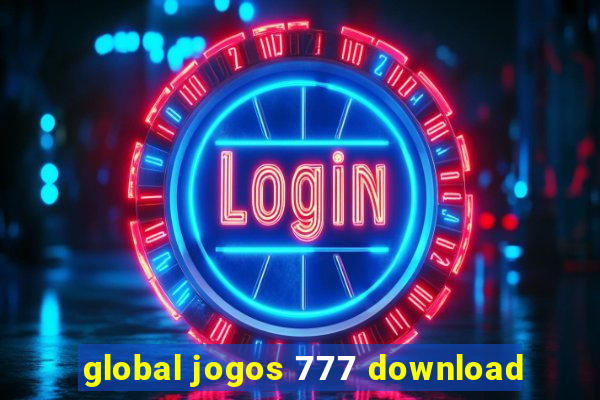 global jogos 777 download